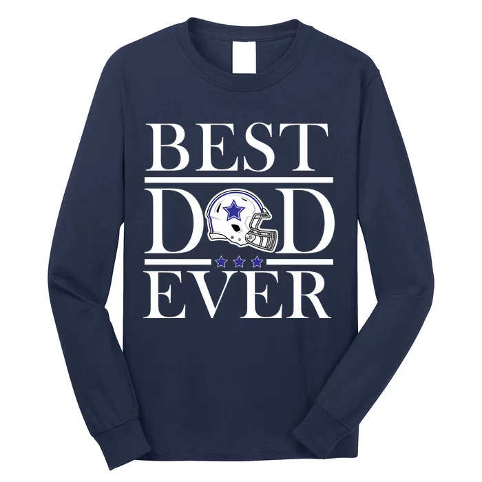 Best Dad Ever Dallas Football Long Sleeve Shirt