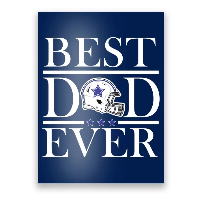 Best Dad Ever Dallas Football Poster