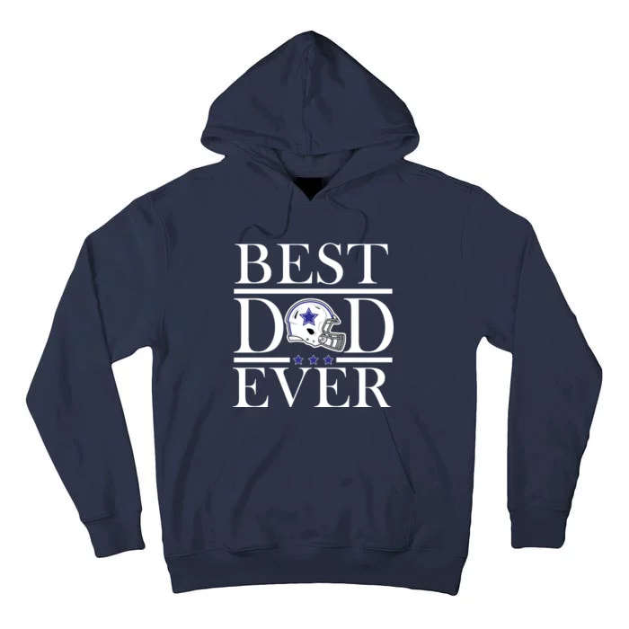 Best Dad Ever Dallas Football Tall Hoodie