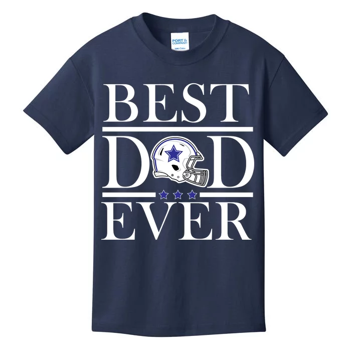 Best Dad Ever Dallas Football Kids T-Shirt