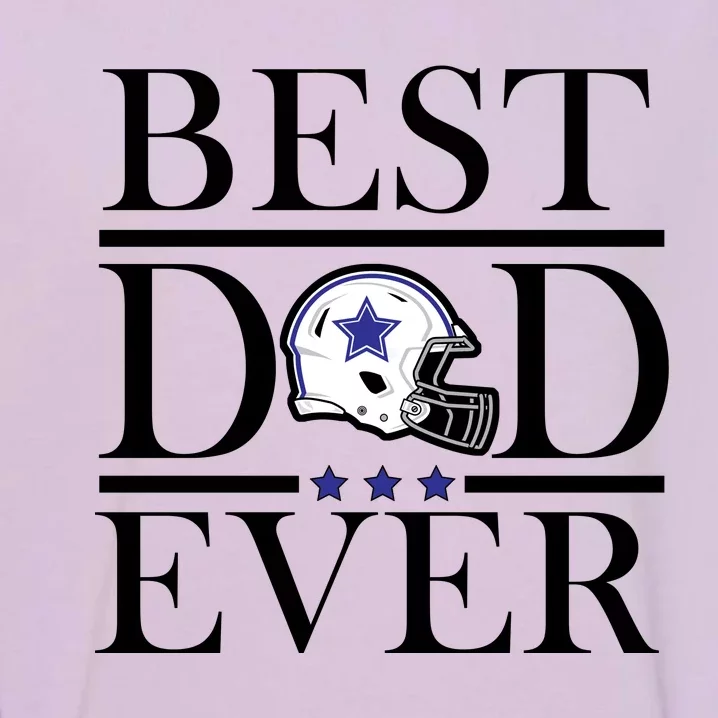 Best Dad Ever Dallas Football Garment-Dyed Sweatshirt