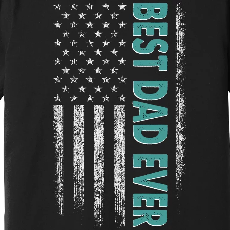 Best Dad Ever Distressed USA American Flag Premium T-Shirt