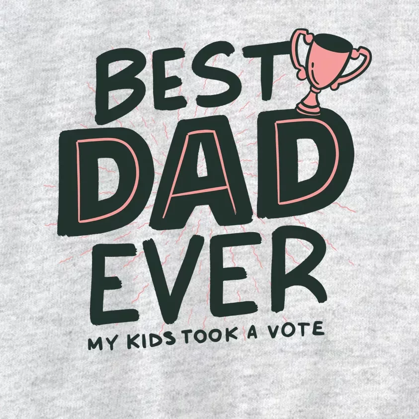 Best Dad Ever My Kids Took A Vote Kids Sweatshirt