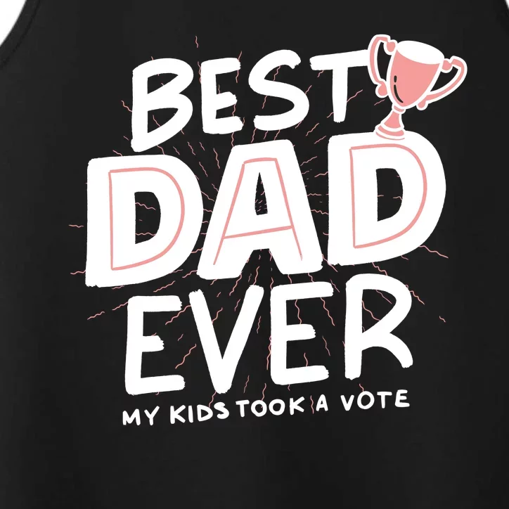 Best Dad Ever My Kids Took A Vote Performance Tank