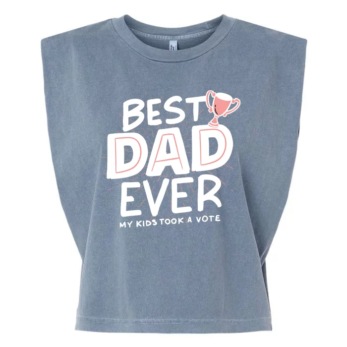 Best Dad Ever My Kids Took A Vote Garment-Dyed Women's Muscle Tee