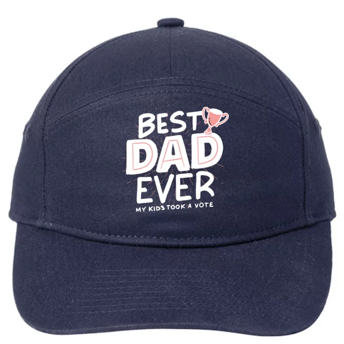 Best Dad Ever My Kids Took A Vote 7-Panel Snapback Hat