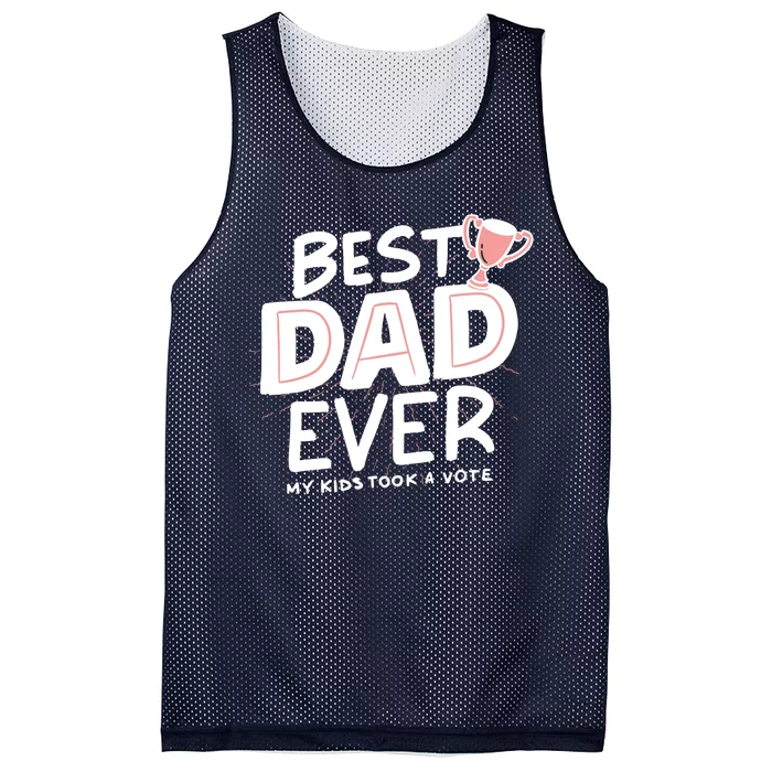 Best Dad Ever My Kids Took A Vote Mesh Reversible Basketball Jersey Tank