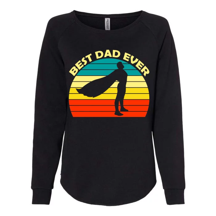 Best Dad Ever Super Dad Hero Womens California Wash Sweatshirt