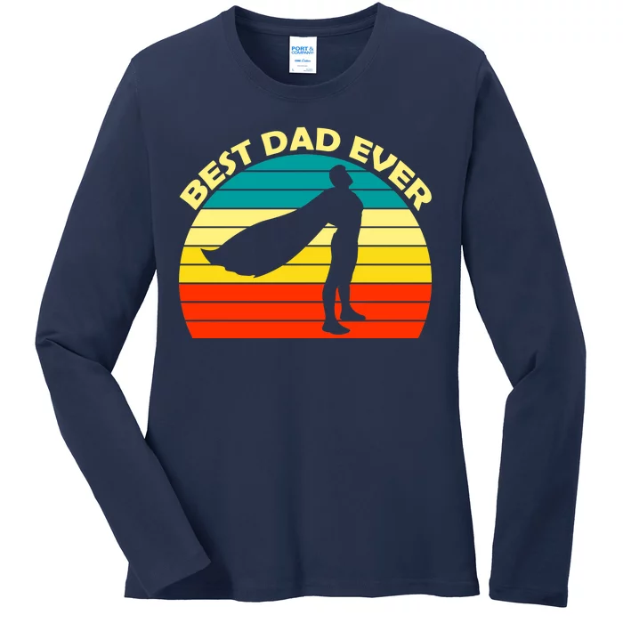 Best Dad Ever Super Dad Hero Ladies Long Sleeve Shirt