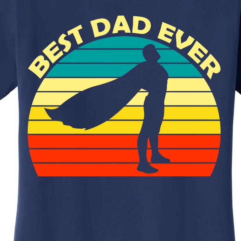 Best Dad Ever Super Dad Hero Women's T-Shirt