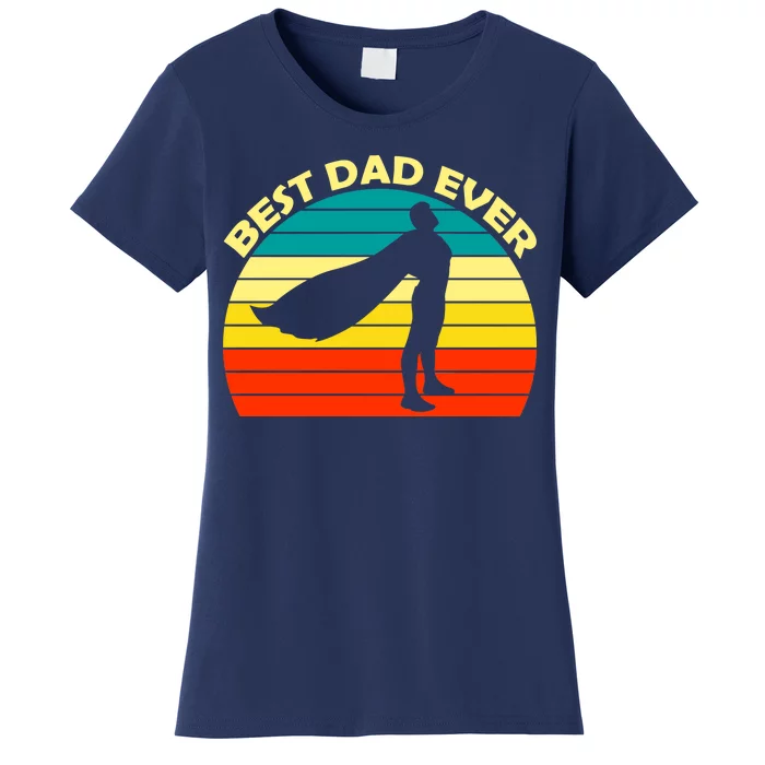 Best Dad Ever Super Dad Hero Women's T-Shirt