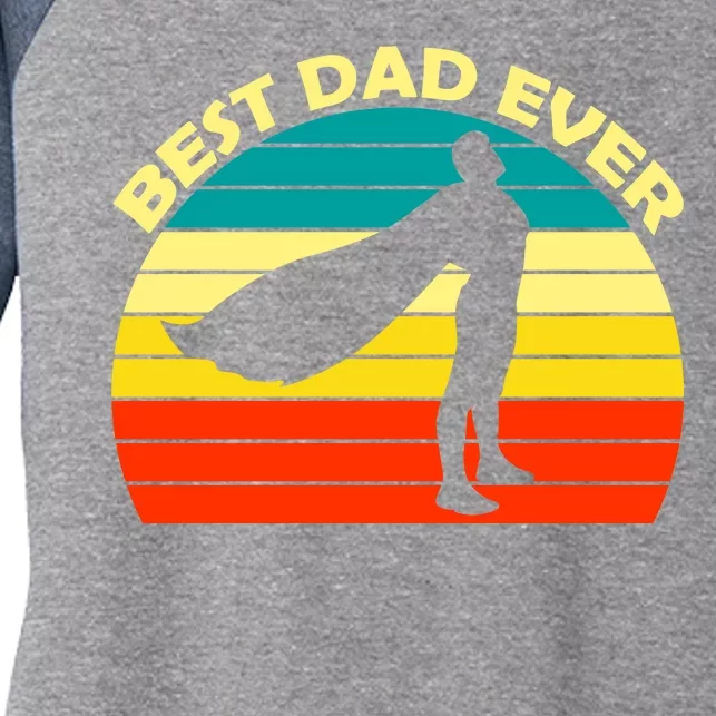 Best Dad Ever Super Dad Hero Women's Tri-Blend 3/4-Sleeve Raglan Shirt