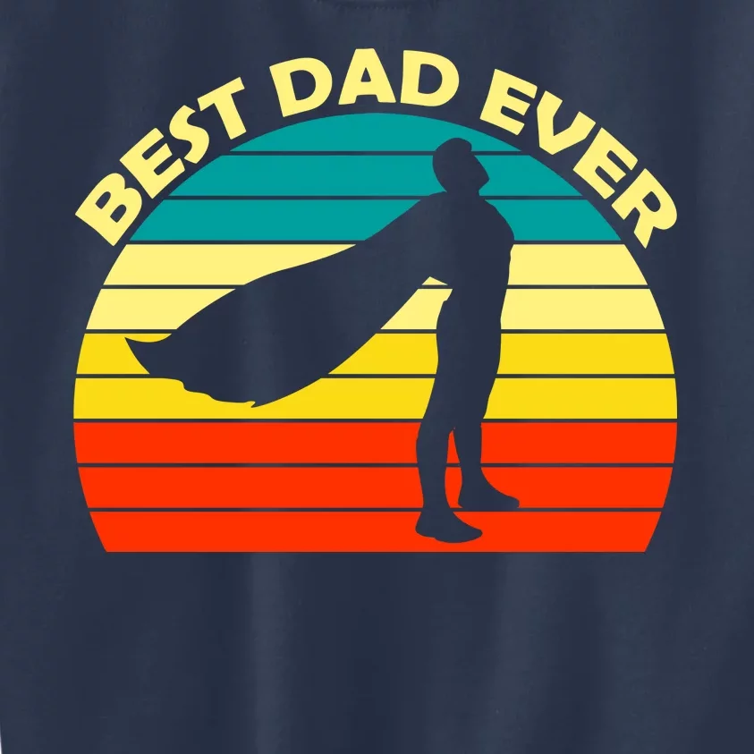 Best Dad Ever Super Dad Hero Kids Sweatshirt