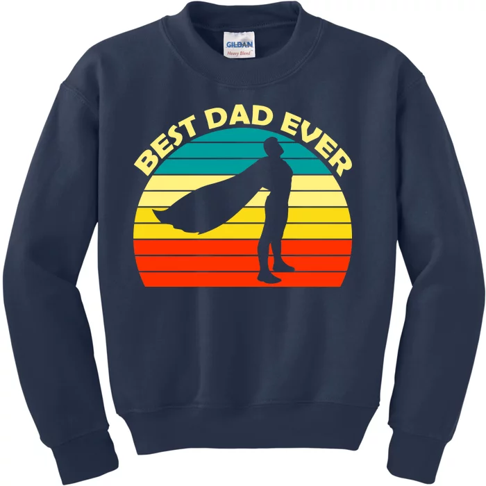 Best Dad Ever Super Dad Hero Kids Sweatshirt