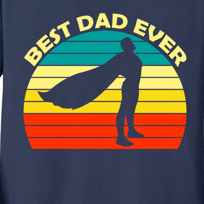 Best Dad Ever Super Dad Hero Kids Long Sleeve Shirt