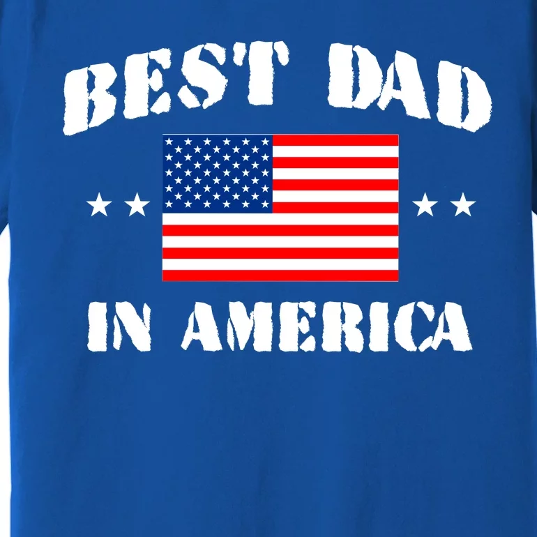 Best Dad In America & Best Papa In The World Premium T-Shirt