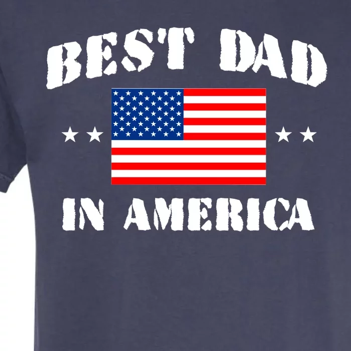 Best Dad In America & Best Papa In The World Garment-Dyed Heavyweight T-Shirt