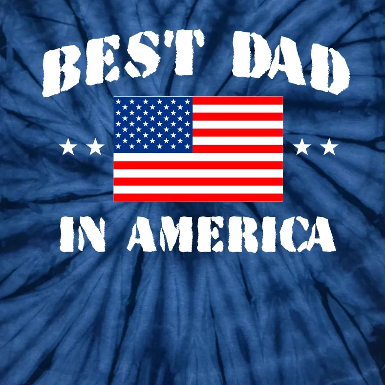 Best Dad In America Tie-Dye T-Shirt