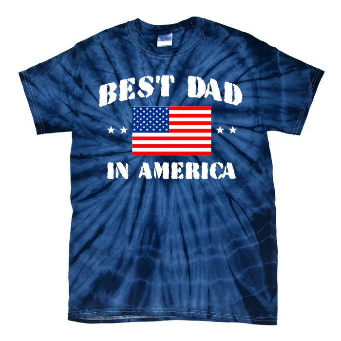 Best Dad In America Tie-Dye T-Shirt