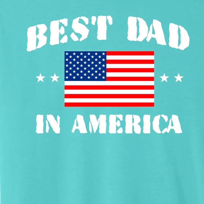 Best Dad In America ChromaSoft Performance T-Shirt