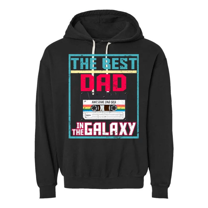 Best Dad In The Galaxy Cassette Mix Tape Garment-Dyed Fleece Hoodie