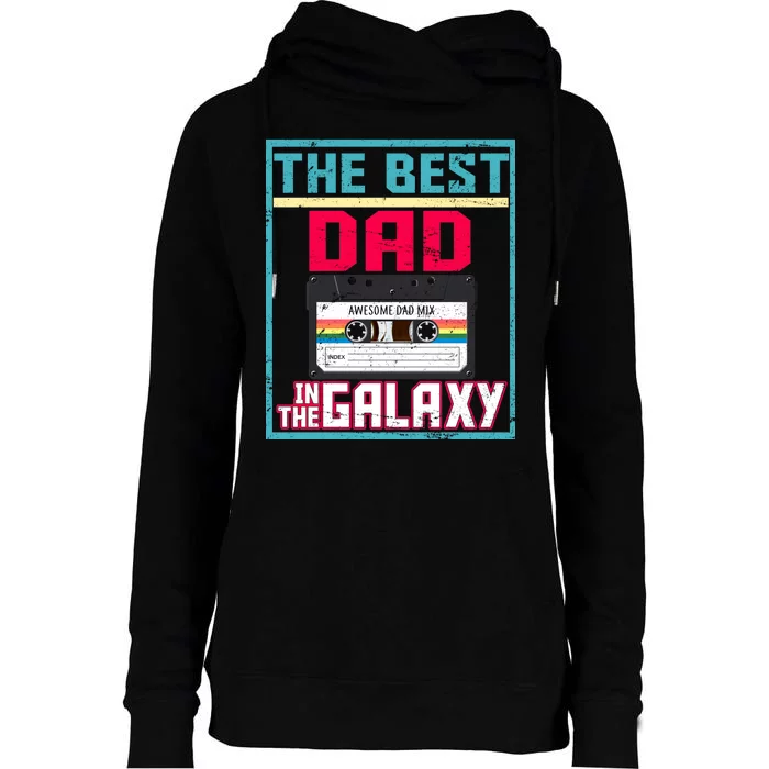 Best Dad In The Galaxy Cassette Mix Tape Womens Funnel Neck Pullover Hood