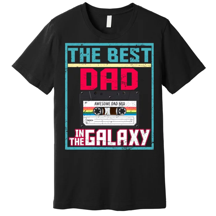 Best Dad In The Galaxy Cassette Mix Tape Premium T-Shirt