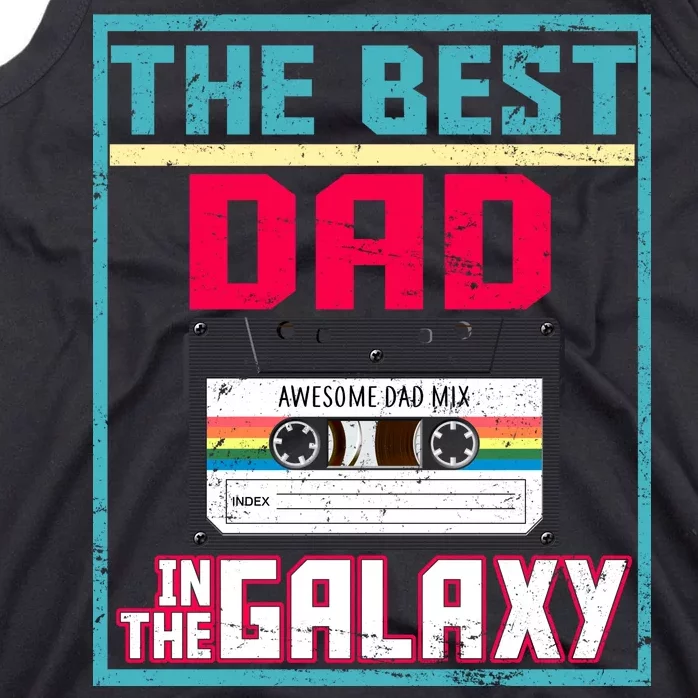 Best Dad In The Galaxy Cassette Mix Tape Tank Top