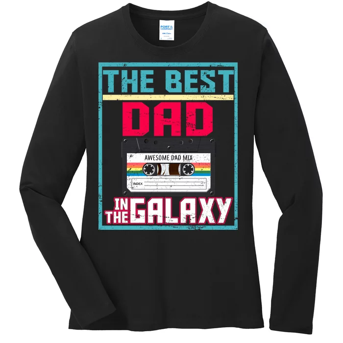 Best Dad In The Galaxy Cassette Mix Tape Ladies Long Sleeve Shirt