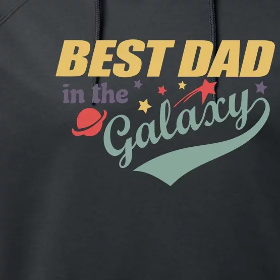 Best Dad In The Galaxy Cute Father's Day Performance Fleece Hoodie