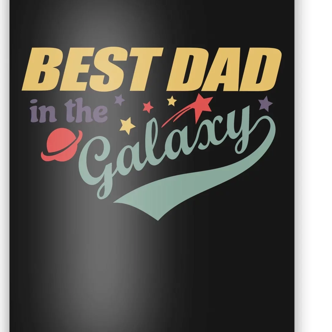 Best Dad In The Galaxy Cute Father's Day Poster