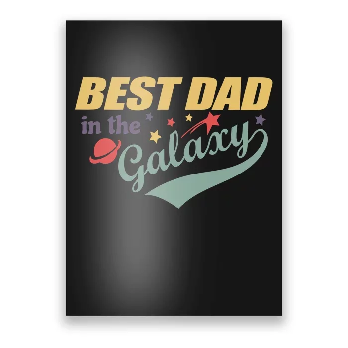 Best Dad In The Galaxy Cute Father's Day Poster