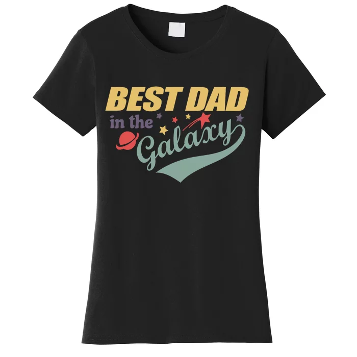 Best Dad In The Galaxy Cute Father's Day Women's T-Shirt