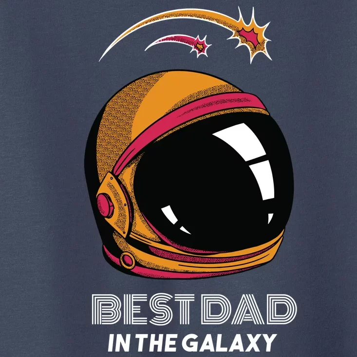 Best Dad In The Galaxy Space Helmet Toddler T-Shirt