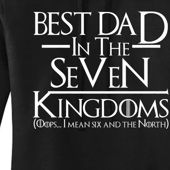 Best Dad In The Seven Kingdoms Women's Pullover Hoodie