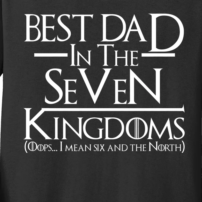 Best Dad In The Seven Kingdoms Kids Long Sleeve Shirt