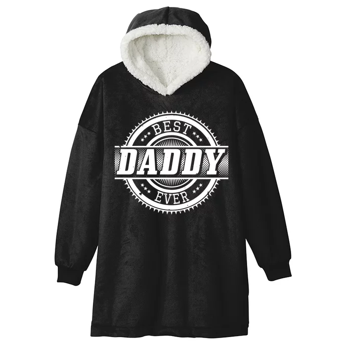 Best Daddy Ever Hooded Wearable Blanket