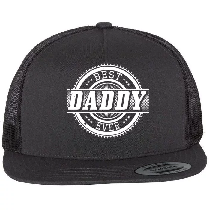 Best Daddy Ever Flat Bill Trucker Hat