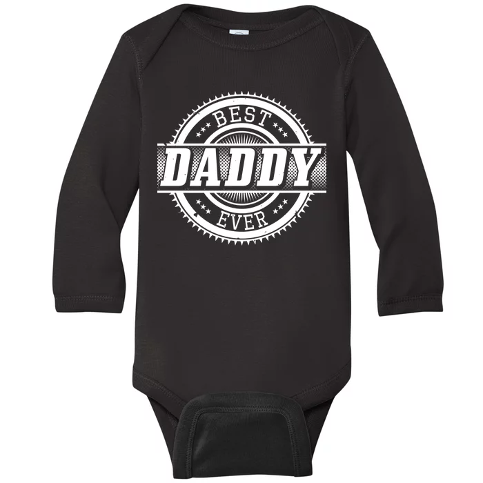 Best Daddy Ever Baby Long Sleeve Bodysuit