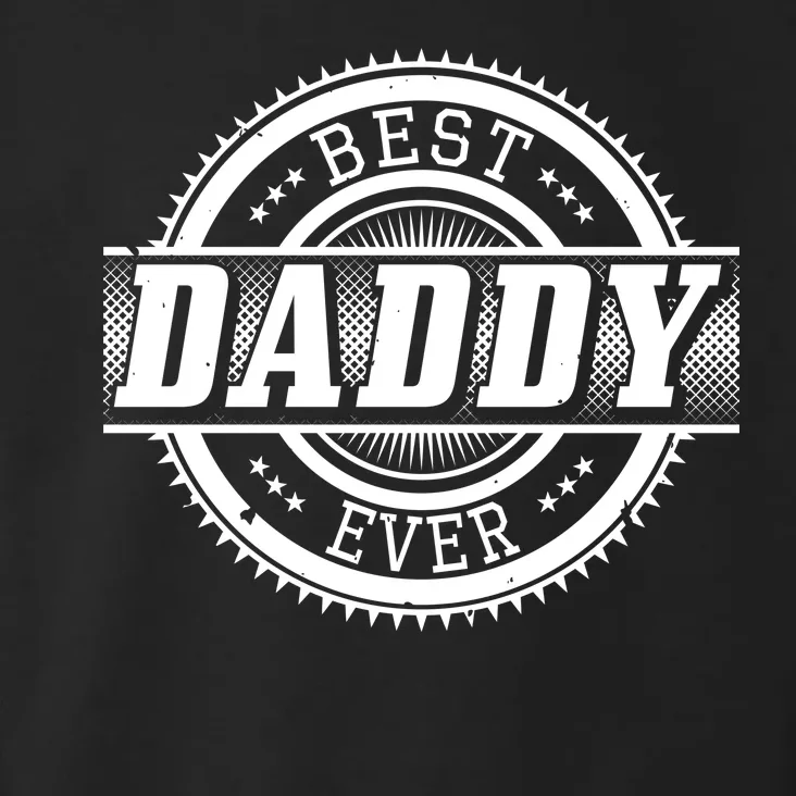 Best Daddy Ever Toddler Hoodie