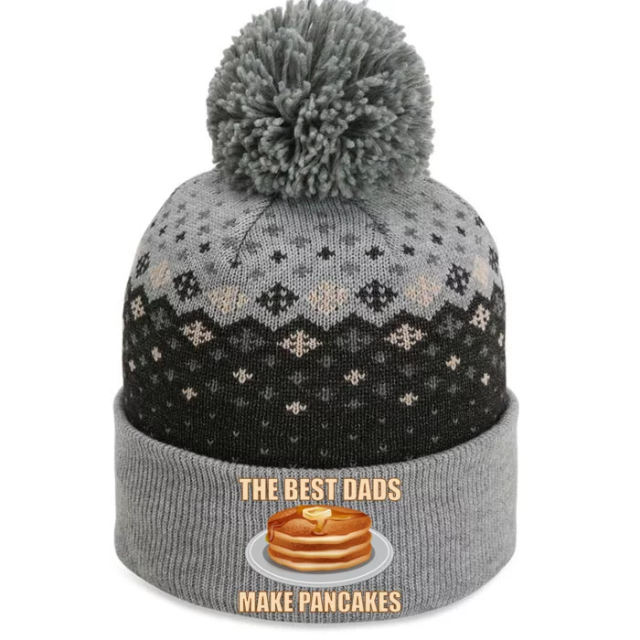 Best Dads Make Pancakes The Baniff Cuffed Pom Beanie