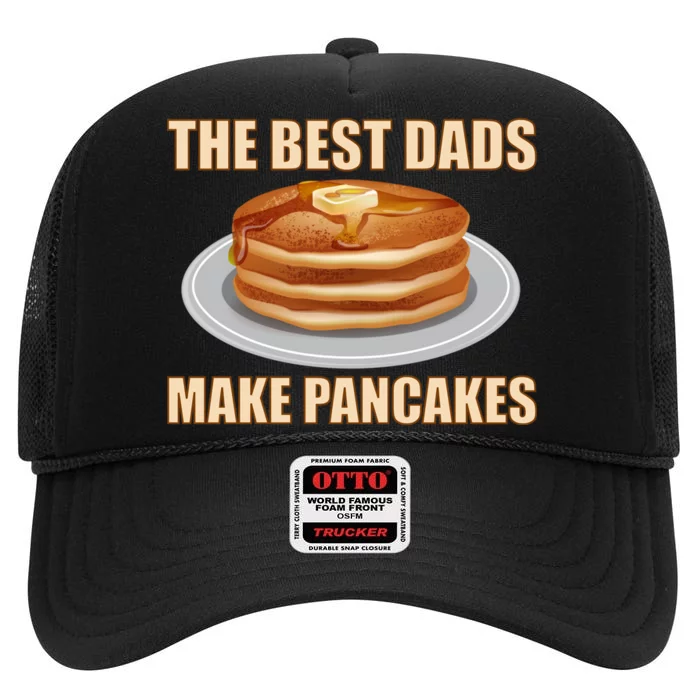 Best Dads Make Pancakes High Crown Mesh Trucker Hat