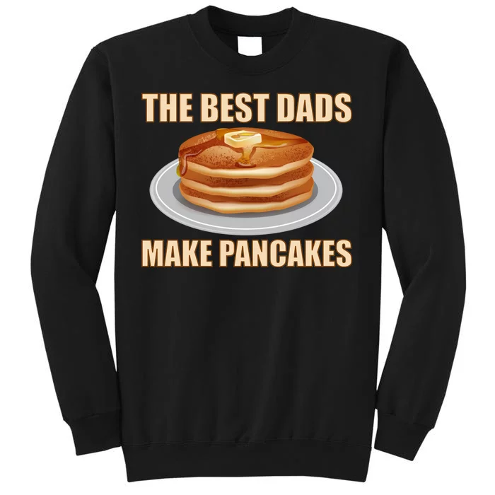 Best Dads Make Pancakes Sweatshirt