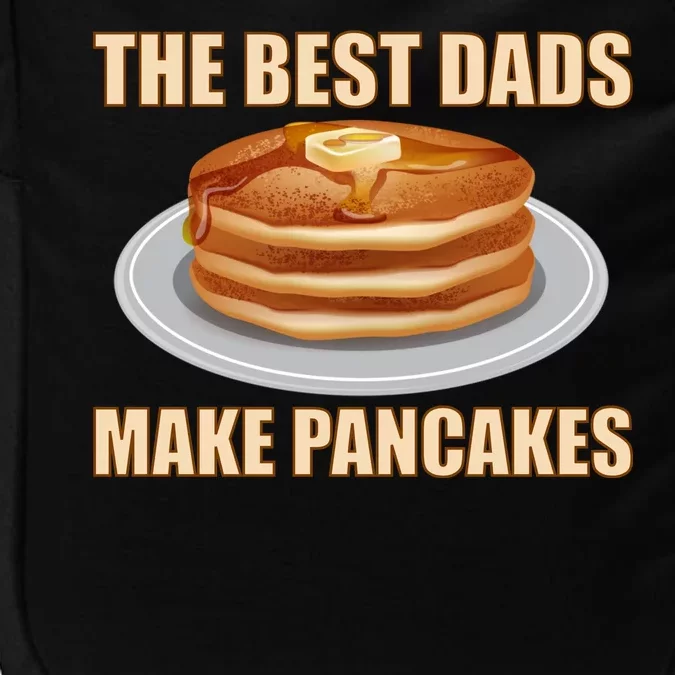 Best Dads Make Pancakes Impact Tech Backpack