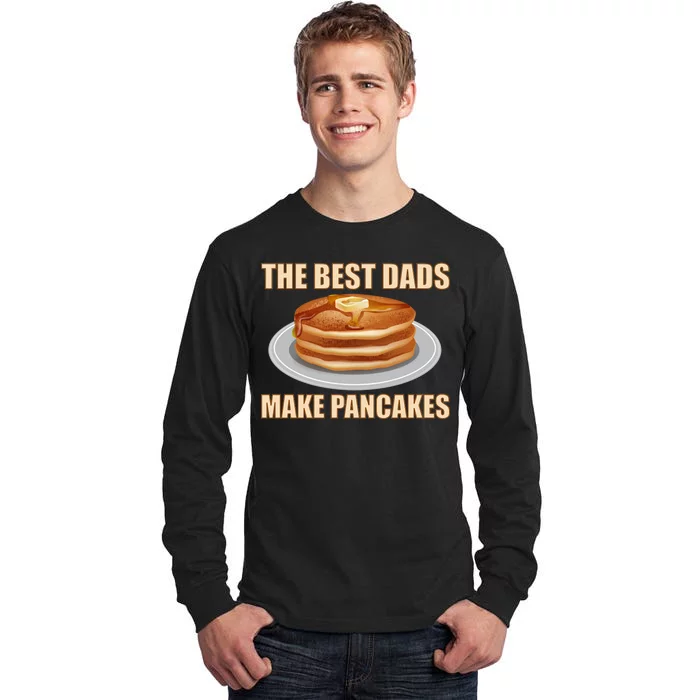 Best Dads Make Pancakes Tall Long Sleeve T-Shirt