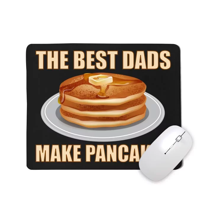 Best Dads Make Pancakes Mousepad