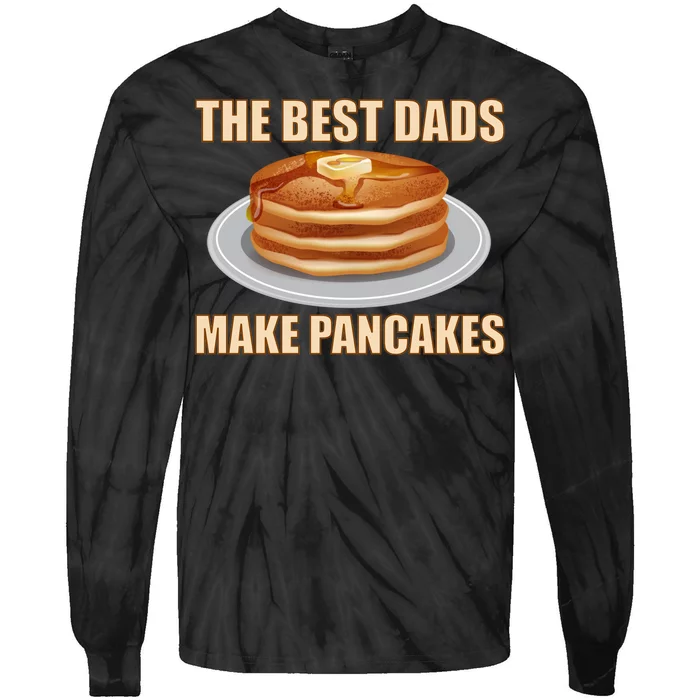 Best Dads Make Pancakes Tie-Dye Long Sleeve Shirt