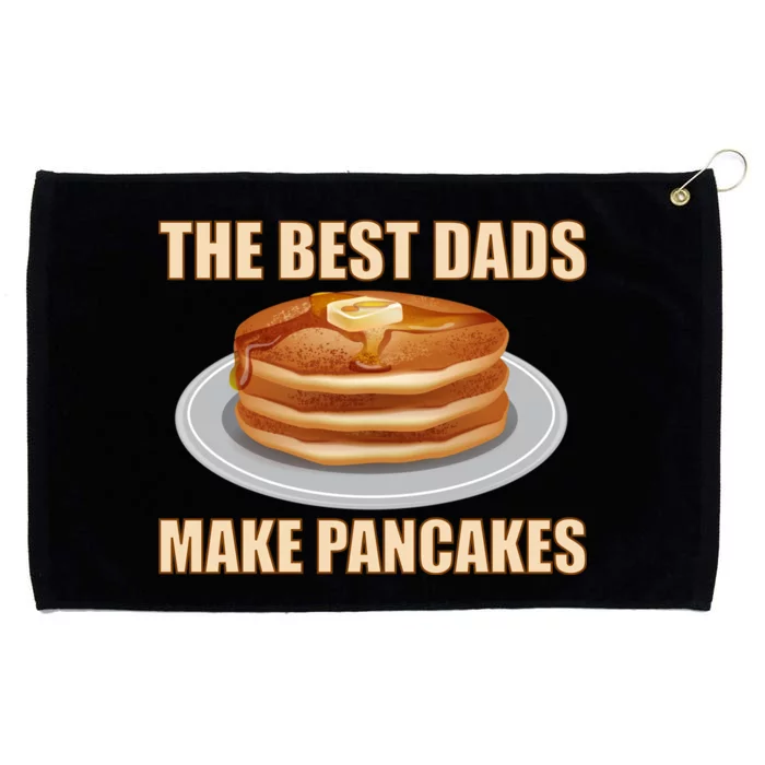 Best Dads Make Pancakes Grommeted Golf Towel