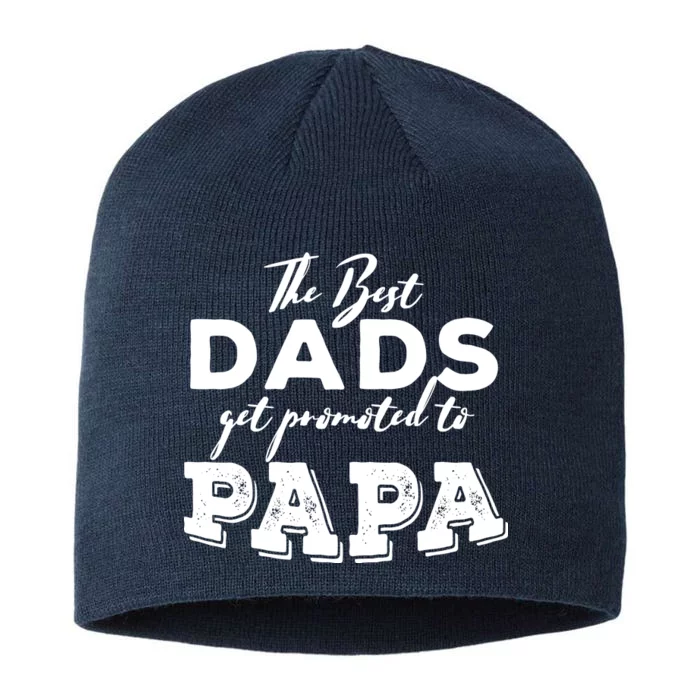 Best Dads Promoted To Papa Funny Gift 8 1/2in Sustainable Knit Beanie