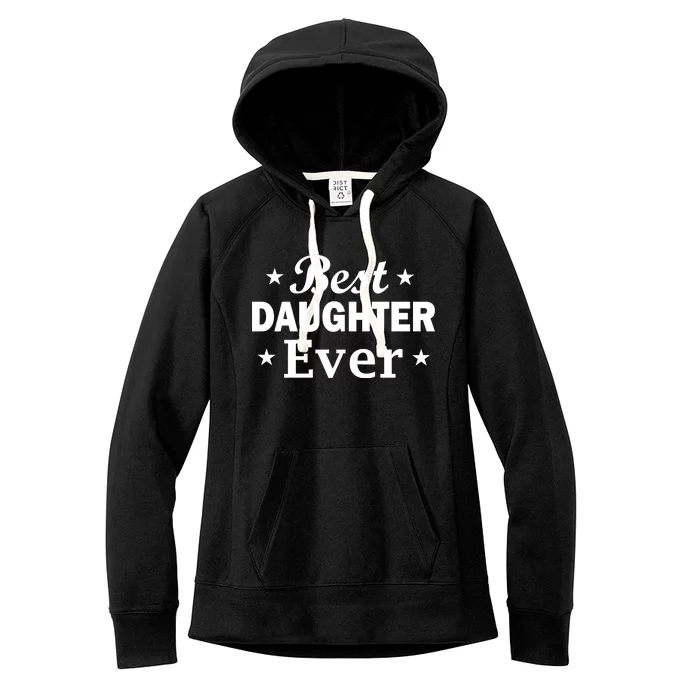 Best Daughter Ever Women's Fleece Hoodie